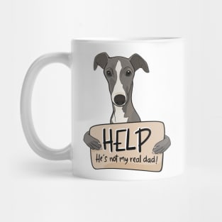 Funny dog design for Greyhound dads; Help, he's not my real dad Mug